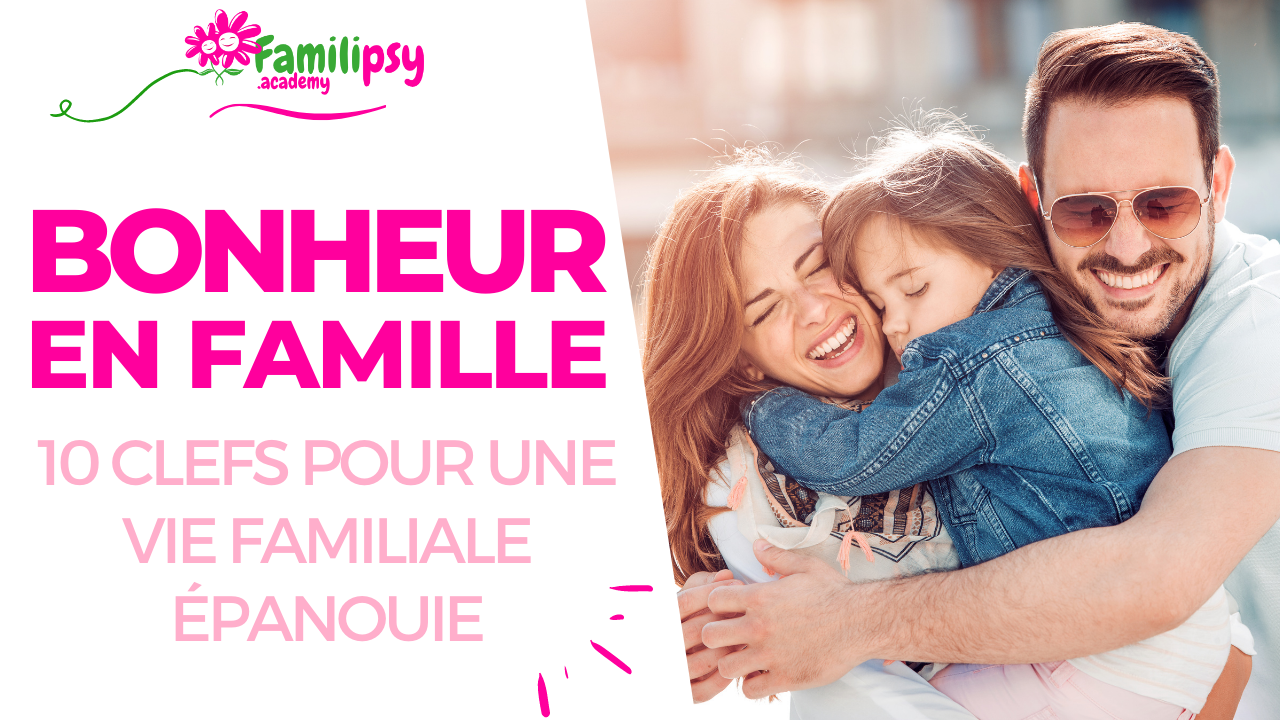 Offert Le Replay De La Conference 10 Clefs Pour Un Bonheur En Famille Breves Familipsy Site D Information Et De Formation Pour Promouvoir Les Bonnes Pratiques En Matiere D Education