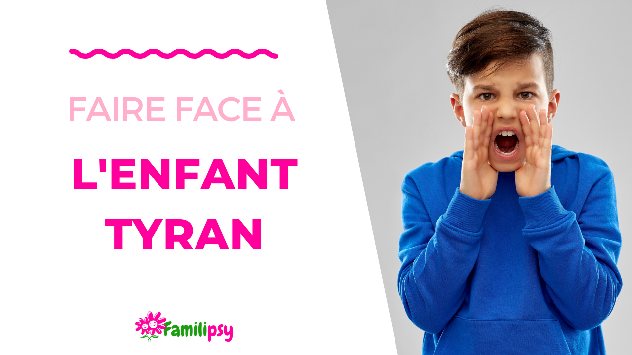 Enfant "tyran" : comment faire face