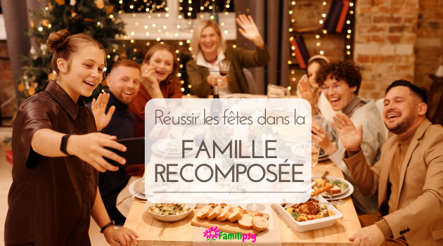 Réussir les fêtes de fin d'année dans la famille recomposée